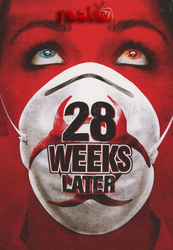 28 Weeks Later
